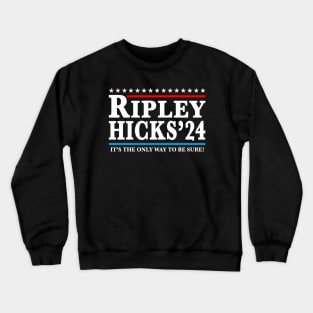 Ripley Hicks 24 It's The Only Way To Be Sure Crewneck Sweatshirt